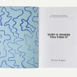 Surf Is Where You Find It: The Wisdom of the Waves: Any Time, Anywhere, Any Way (By Gerry Lopez) Women Shop Women’S|Shop Men’S